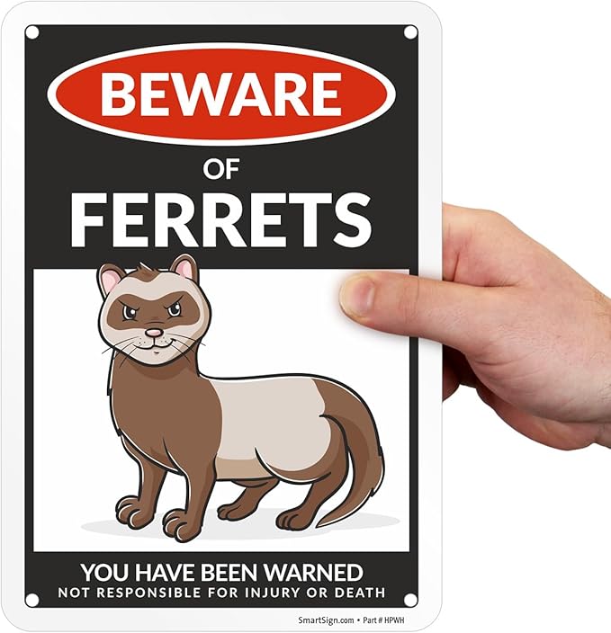 SmartSign Funny Beware Of Ferrets Warning Sign - 10"x7", 40 mil Laminated Rust-free Aluminum - Metal Signs for Wall Decor, Outdoors, Patio, Gifts, Cafe - Ferrets Theme, Made in USA