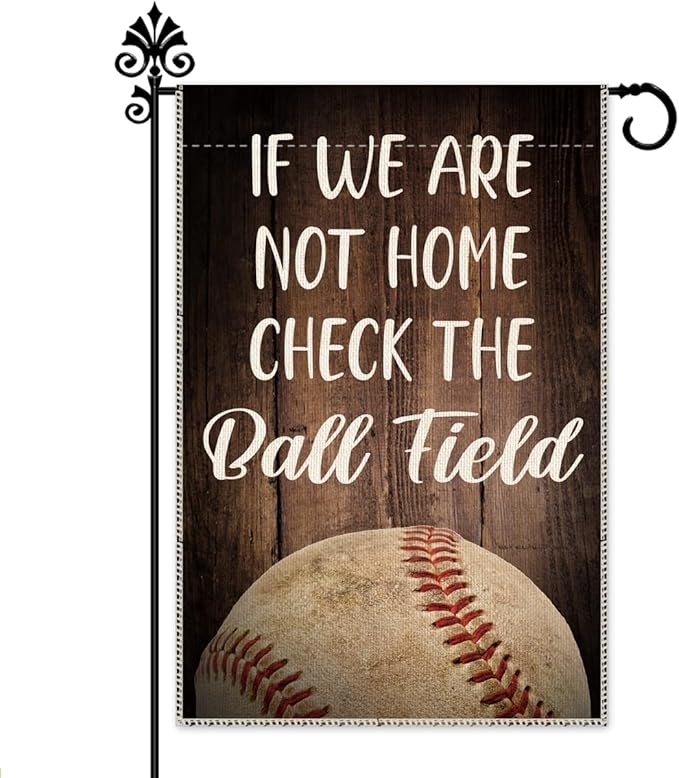 Hafhue If We Aren't Home Check the Ball Field Baseball Softball Garden Flag, 12 x 18 Inch Double Sided Holiday Yard Outdoor Decoration Flags, Check the Ballfield Flags, Baseball Lover Flag Gift