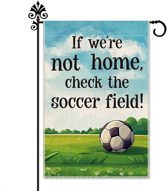 Hafhue If We Are Not Home Check The Ball Field Garden Flag, 12 x 18 Inch Double Sided Farmhouse Holiday Yard Garden Lawn Front Yard Porch Decor Flag, Appreciation Gifts for Soccer Lover Coach Referee