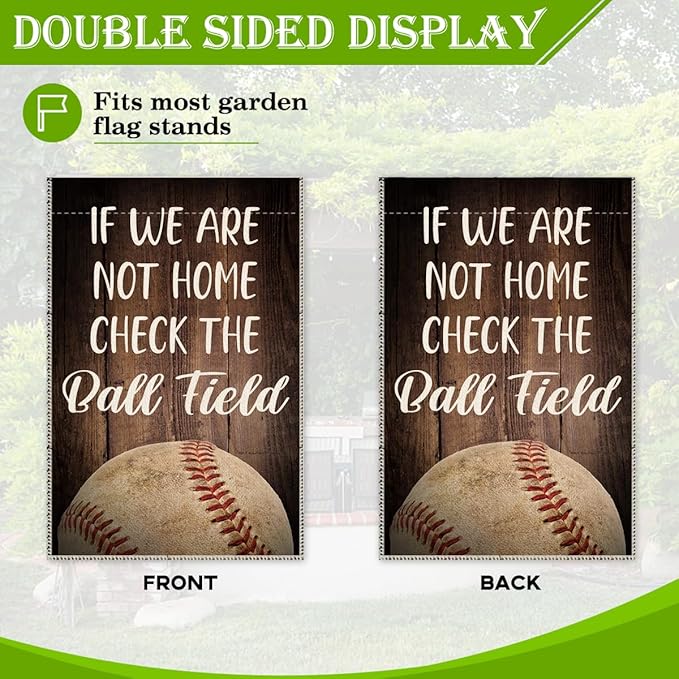 Hafhue If We Aren't Home Check the Ball Field Baseball Softball Garden Flag, 12 x 18 Inch Double Sided Holiday Yard Outdoor Decoration Flags, Check the Ballfield Flags, Baseball Lover Flag Gift