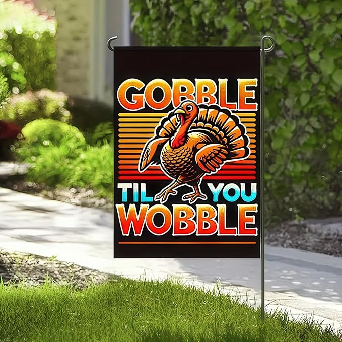 Thanksgiving Turkey Garden Flag Double Sided 12x18 Inch Gobble Til You Wobble Fall Pumpkin Yard Banner Autumn Harvest Outdoor Porch Decoration Farmhouse Style Holiday Decor