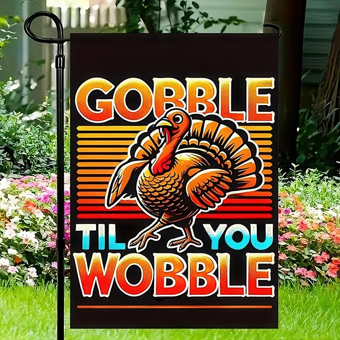 Thanksgiving Turkey Garden Flag Double Sided 12x18 Inch Gobble Til You Wobble Fall Pumpkin Yard Banner Autumn Harvest Outdoor Porch Decoration Farmhouse Style Holiday Decor