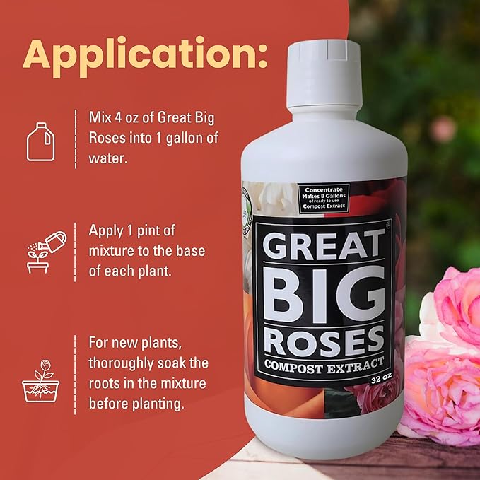 Great Big Roses – Soil and Rose Fertilizer Booster to Grow The Best Roses and Flowers; Rose Food Compost Extract for Rose Bush, 32 Ounce Concentrate (Makes 8 Gallons)